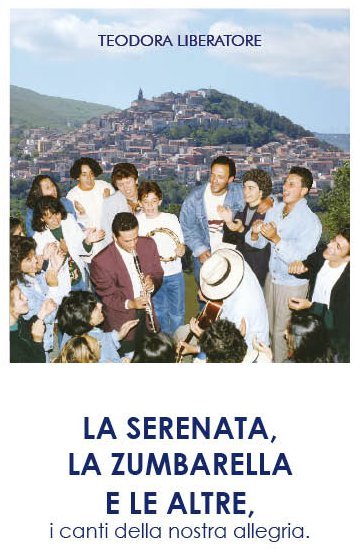 La serenata, la zumbarella, e le altre, i canti della nostra allegria