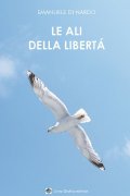 Le ali della libertà - Emanuele Di Nardo