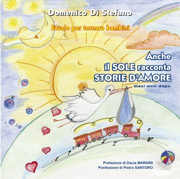 Domenico Di Stefano, Anche il SOLE racconta STORIE D'AMORE